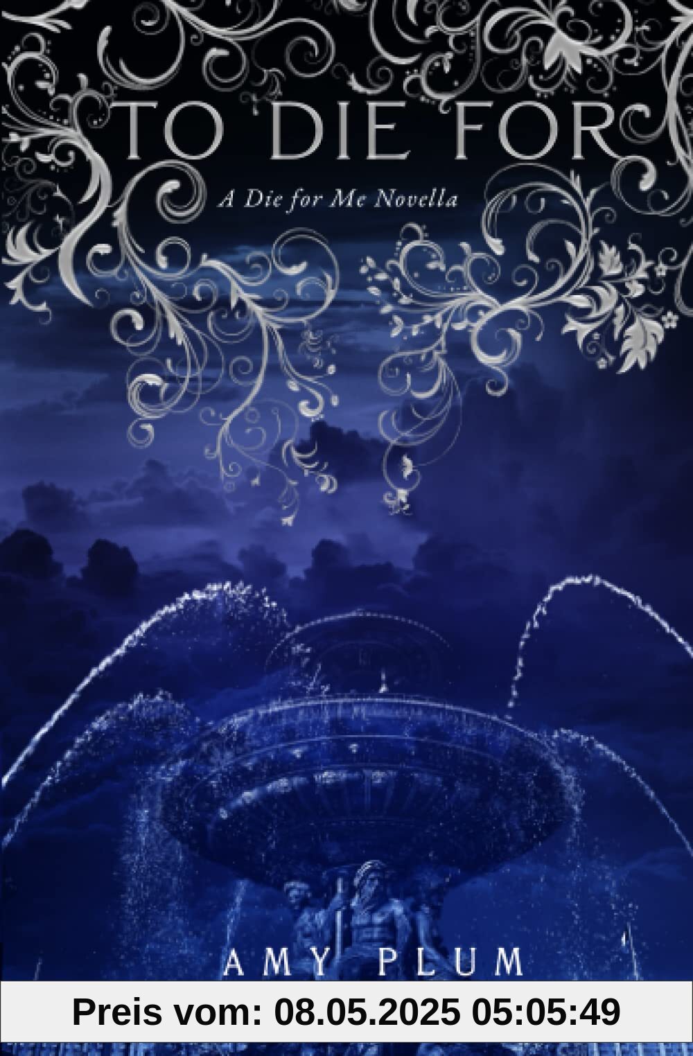To Die For: A Die For Me Novella