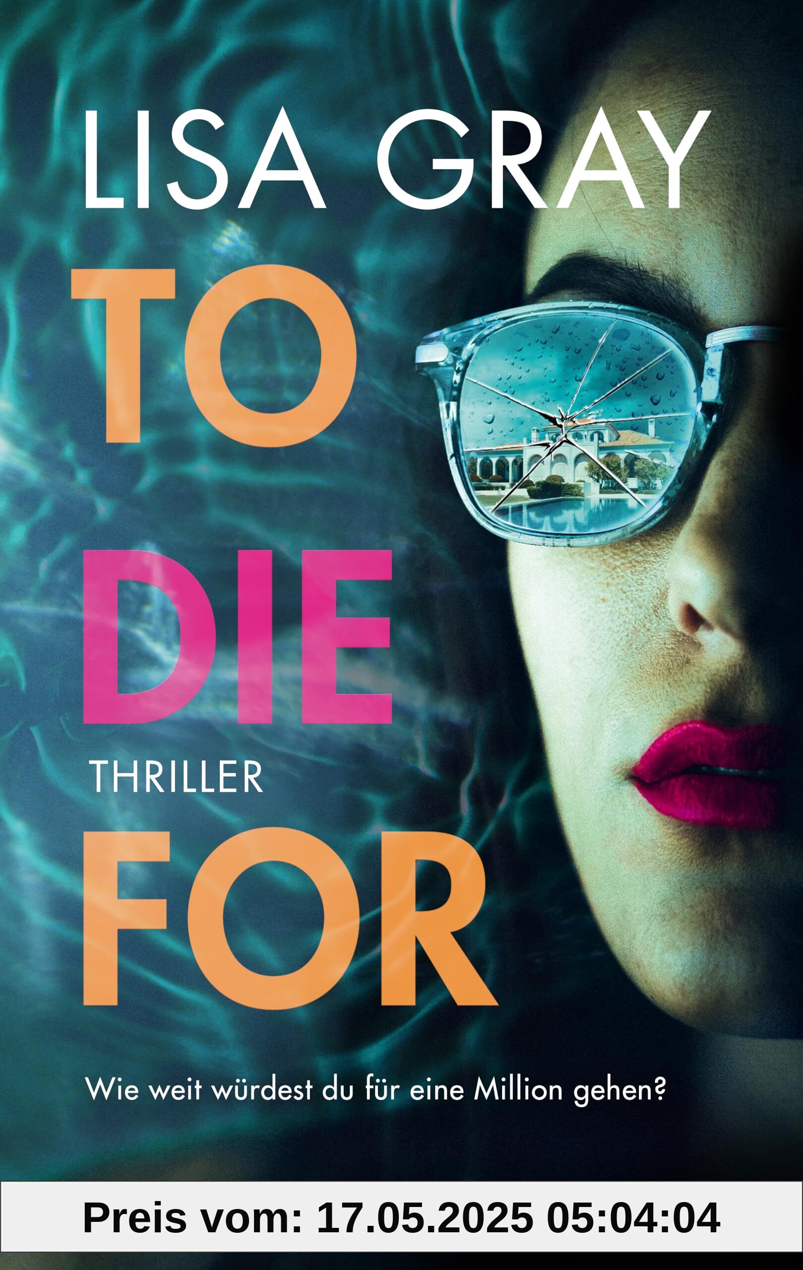 To Die For: Thriller | Spannendes Whodunit in der Welt der Luxusmakler | Ein Thriller der Extraklasse über Intrigen und Geheimnisse der High Society | »Selling Sunset« trifft auf »Knives Out« To Die For: Thriller | Spannendes Whodunit in der Welt der Luxusmakler | Ein Thriller der Extraklasse über Intrigen und Geheimnisse der High Society | »Selling Sunset« trifft auf »Knives Out«