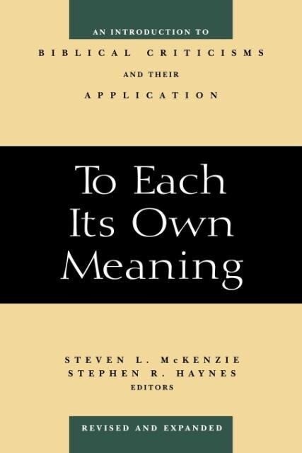 To Each Its Own Meaning Revised and Expanded von Westminster John Knox Press