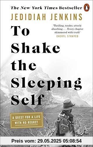 To Shake the Sleeping Self: A Quest for a Life with No Regret