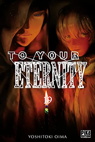 To Your Eternity T19 von PIKA