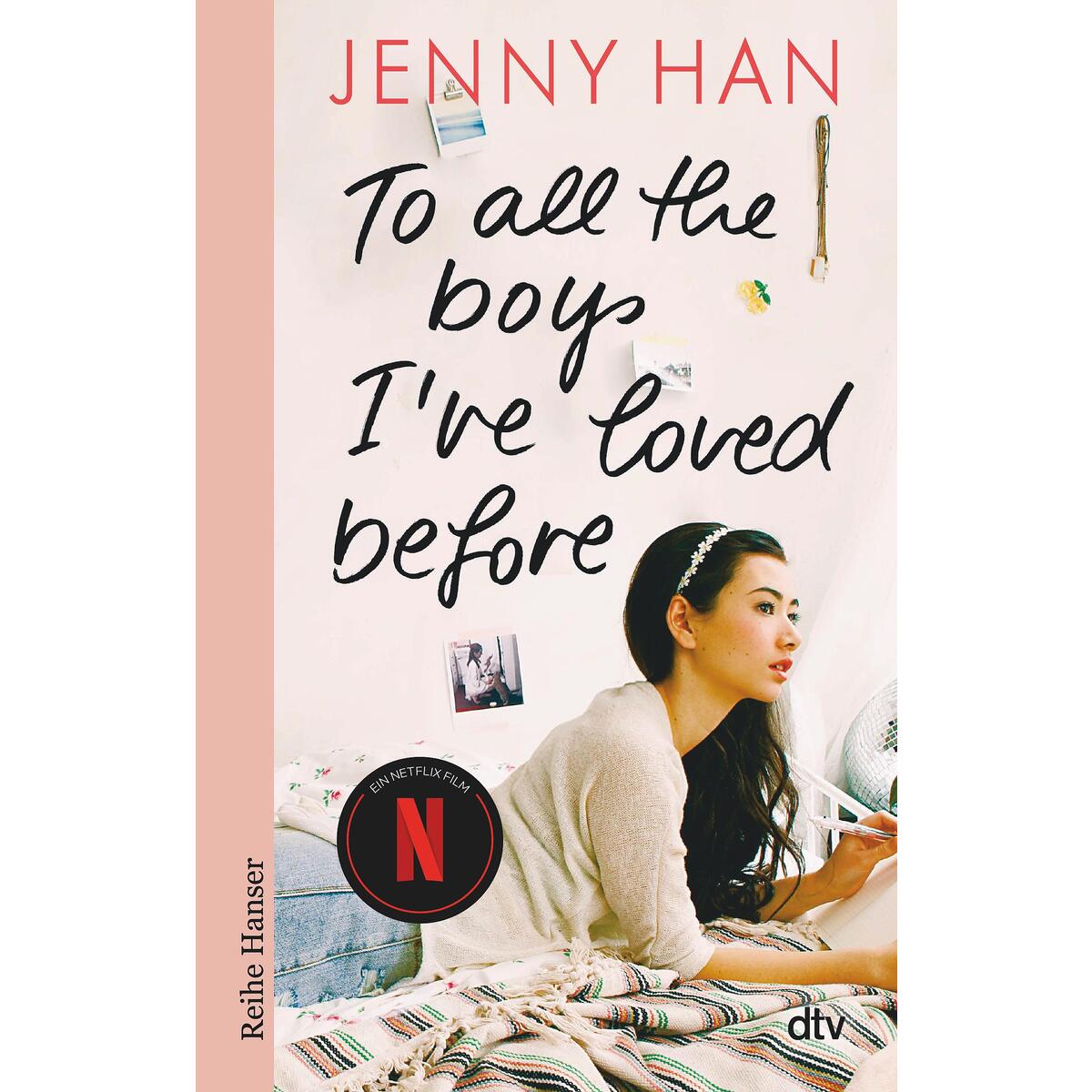 To all the boys I&#039;ve loved before von dtv Verlagsgesellschaft