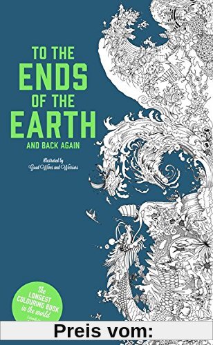 To the Ends of the Earth and Back Again: The Longest Colouring Book in the World (Colouring Books)