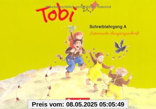 Tobi - Aktuelle Ausgabe: Schreiblehrgang A in Lateinischer Ausgangsschrift Tobi - Aktuelle Ausgabe: Schreiblehrgang A in Lateinischer Ausgangsschrift