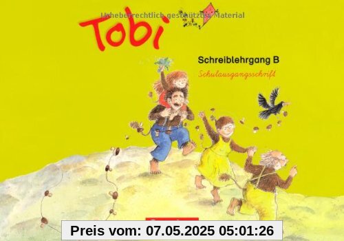 Tobi - Aktuelle Ausgabe: Schreiblehrgang B in Schulausgangsschrift Tobi - Aktuelle Ausgabe: Schreiblehrgang B in Schulausgangsschrift