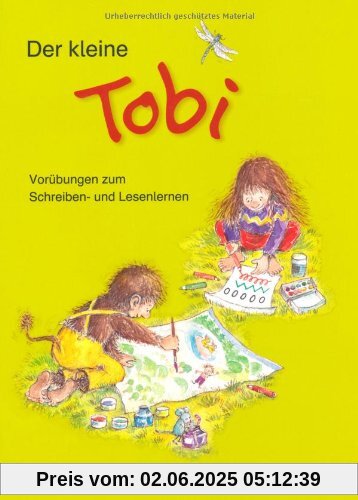 Tobi - Aktuelle Ausgabe: Tobi-Fibel 1./2. Schuljahr. Der kleine Tobi: Vorübungen zum Schreiben- und Lesenlernen