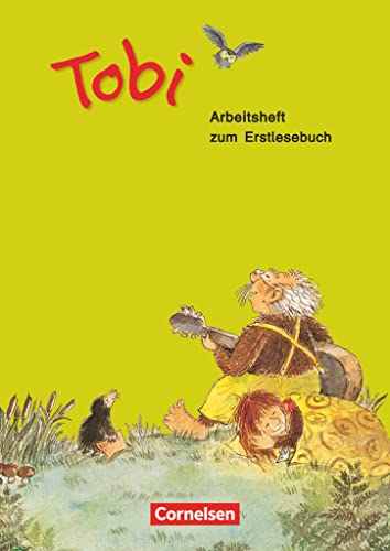 Tobi - Ausgabe 2009: Arbeitsheft zum Erstlesebuch - Mit Einlegern (Ausschneide- und Klebebildbogen) von Cornelsen Verlag GmbH