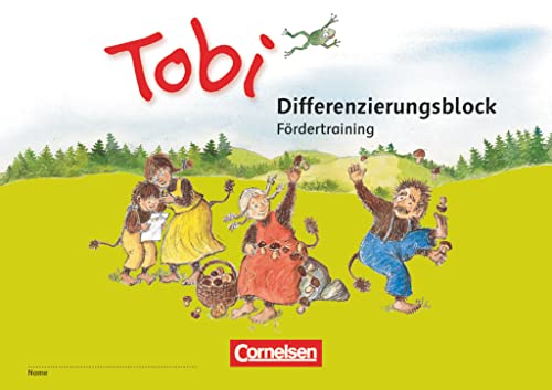 Tobi - Zu allen Ausgaben: Differenzierungsblock Fördertraining - Unterstützt inklusiven Unterricht Tobi - Zu allen Ausgaben: Differenzierungsblock Fördertraining - Unterstützt inklusiven Unterricht
