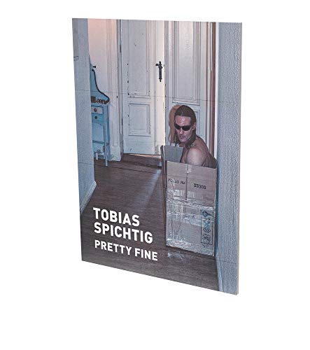 Tobias Spichtig: Pretty Fine: Kat. Contemporary Fine Arts Berlin (Contemporary Fine Arts Berlin 2020)