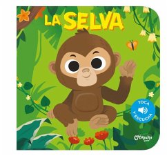 Toca Y Escucha - La Selva von Catapulta Editores SL