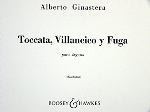 Toccata, Villancico y Fuga: op. 18. Orgel.