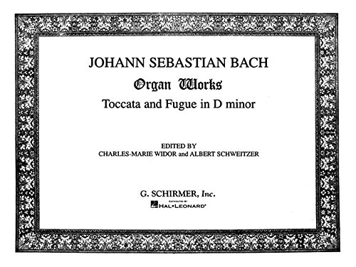 Toccata and Fugue in D Minor: Organ Solo von G. Schirmer