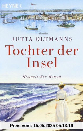Tochter der Insel: Historischer Roman Tochter der Insel: Historischer Roman