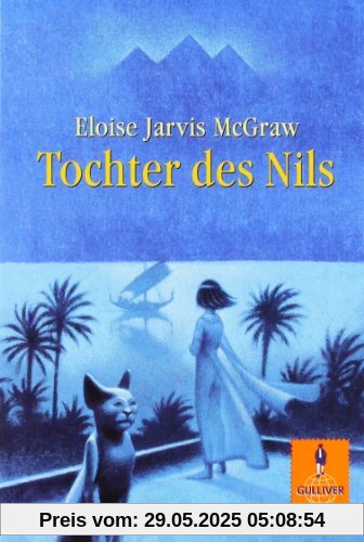 Tochter des Nils: Abenteuer-Roman (Gulliver)