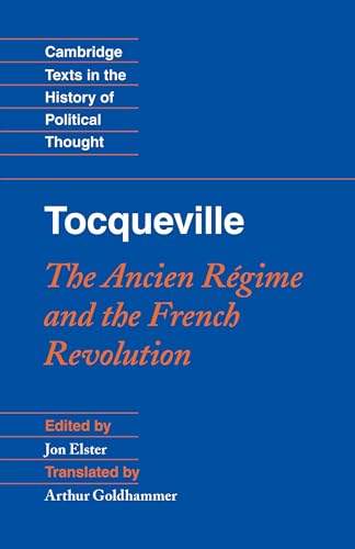 Tocqueville: The Ancien Regime and the French Revolution: The Ancien Régime and the French Revolution (Cambridge Texts in the History of Political Thought) von Cambridge University Press