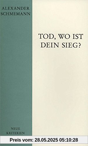 Tod, wo ist dein Sieg? (Neue Kriterien)