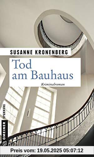 Tod am Bauhaus: Norma Tanns achter Fall (Kriminalromane im GMEINER-Verlag)