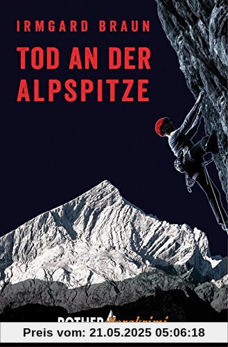 Tod an der Alpspitze: Garmisch-Krimi (Rother Bergkrimi)