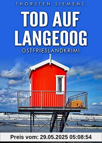 Tod auf Langeoog. Ostfrieslandkrimi Tod auf Langeoog. Ostfrieslandkrimi