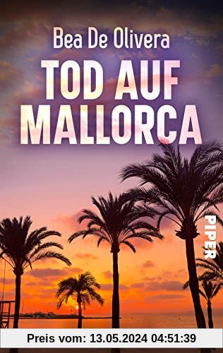 Tod auf Mallorca: Kriminalroman | Der perfekte Strandkrimi für den Urlaub in Spanien