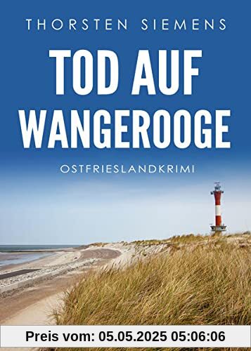 Tod auf Wangerooge. Ostfrieslandkrimi