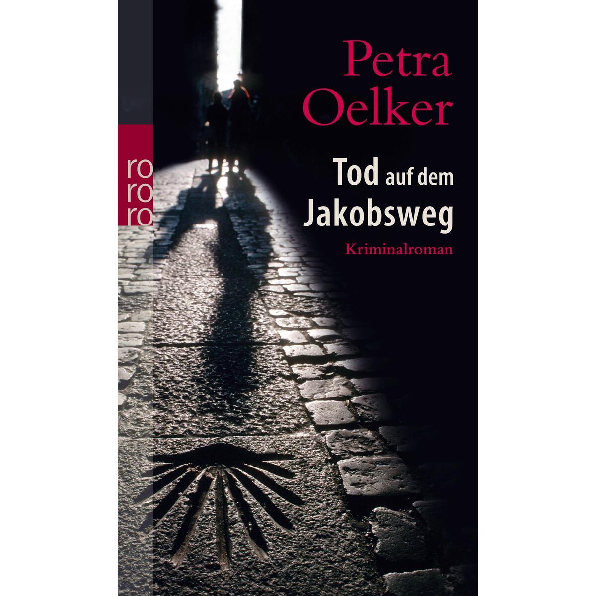 Tod auf dem Jakobsweg Tod auf dem Jakobsweg von Rowohlt Taschenbuch