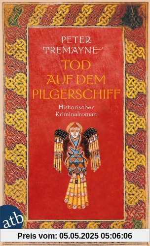 Tod auf dem Pilgerschiff: Historischer Kriminalroman (Schwester Fidelma ermittelt)