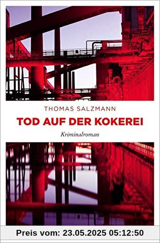 Tod auf der Kokerei: Kriminalroman (Frederike Stier)