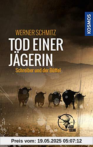 Tod einer Jägerin: Schreiber und der Büffel