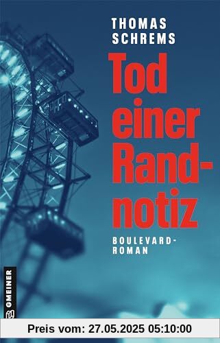 Tod einer Randnotiz: Medien-Krimi (Kriminalromane im GMEINER-Verlag): Boulevardroman I Der große Enthüllungsroman des ehemaligen Blattmachers, Ressortleiters und Insiders der Kronen Zeitung