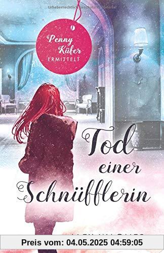 Tod einer Schnüfflerin: Penny Küfer ermittelt Tod einer Schnüfflerin: Penny Küfer ermittelt