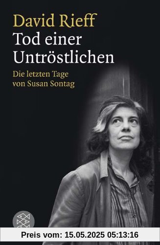 Tod einer Untröstlichen: Die letzten Tage von Susan Sontag