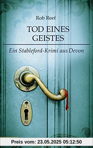 Tod eines Geistes: Ein Stableford-Krimi aus Devon (Britcrime)