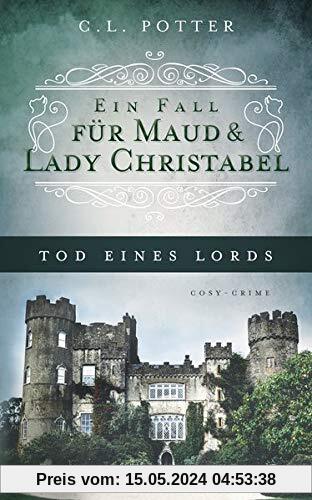Tod eines Lords: Ein Fall für Maud und Lady Christabel