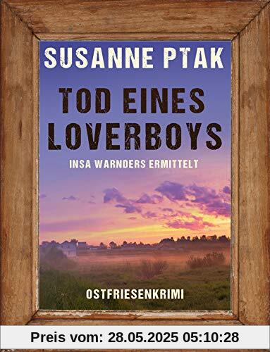 Tod eines Loverboys. Ostfrieslandkrimi (Insa Warnders ermittelt)