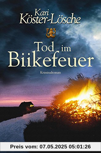 Tod im Biikefeuer: Kriminalroman