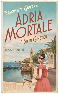 Tod im Ginster / Adria mortale Bd.2 von Bastei Lübbe