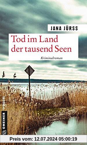 Tod im Land der tausend Seen: Kriminalroman (Kriminalromane im GMEINER-Verlag)
