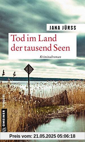 Tod im Land der tausend Seen: Kriminalroman (Kriminalromane im GMEINER-Verlag)