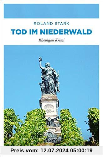 Tod im Niederwald: Rheingau Krimi (Robert Mayfeld)