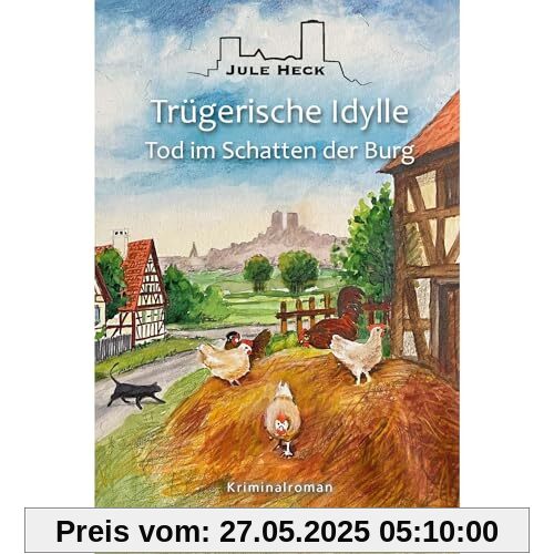 Tod im Schatten der Burg - Trügerische Idylle
