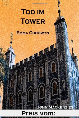 Tod im Tower: John Mackenzies erster Fall: 1