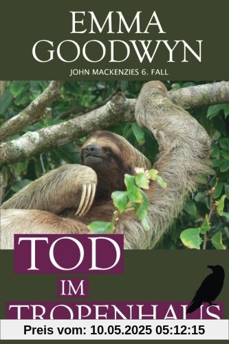 Tod im Tropenhaus: John Mackenzies sechster Fall