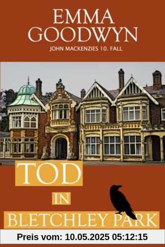 Tod in Bletchley Park: John Mackenzies zehnter Fall Tod in Bletchley Park: John Mackenzies zehnter Fall