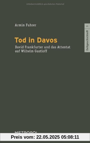 Tod in Davos. David Frankfurter und das Attentat auf Wilhelm Gustloff