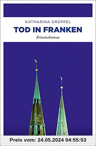 Tod in Franken: Kriminalroman (Kommissar Sartorius)