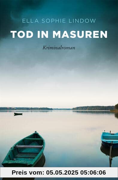 Tod in Masuren: Kriminalroman (Sehnsuchtsorte)