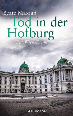 Tod in der Hofburg / Sarah Pauli Bd.5 von Goldmann