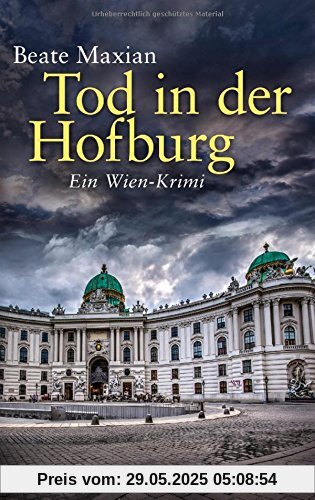Tod in der Hofburg: Ein Fall für Sarah Pauli 5 - Ein Wien-Krimi Tod in der Hofburg: Ein Fall für Sarah Pauli 5 - Ein Wien-Krimi