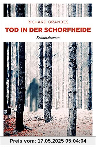 Tod in der Schorfheide: Kriminalroman